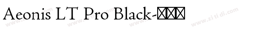 Aeonis LT Pro Black字体转换